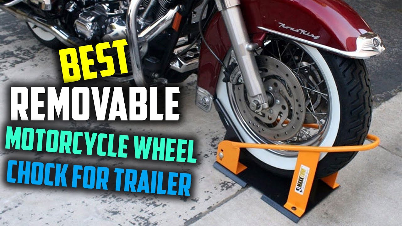 5 Best Removable Motorcycle Wheel Chock for Trailer [Review