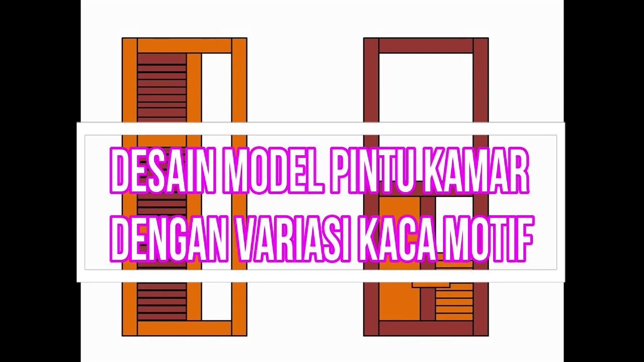 DESAIN MODEL  PINTU  KAMAR BERMOTIF KACA  YouTube