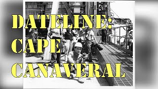 Dateline: Cape Canaveral
