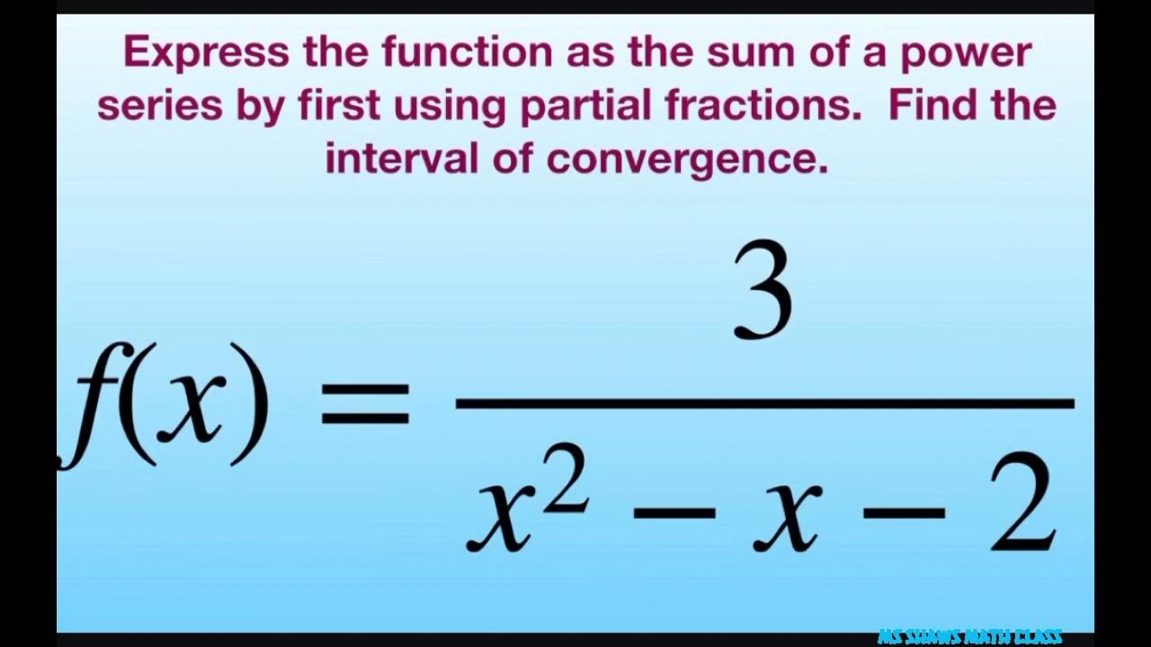 express-f-x-3-x-2-x-2-as-a-sum-of-a-power-series-first-using