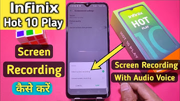 Infinix hot 10 play screen recording settings, How to Record screen in infinix Hot 10 Play
