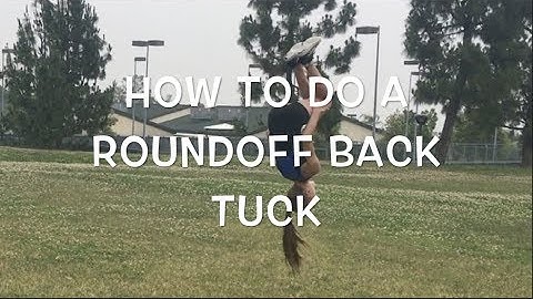 How to do a Roundoff Back Tuck