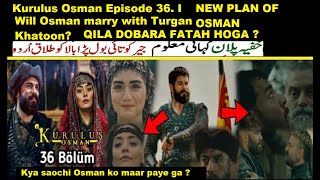 Kurulus Osman Episode 36 Urdu | Kuruluş Osman 36 Bölüm Urdu Story Explained Preview |