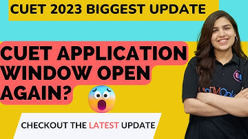 CUET Application form 2023 Re Open 😱 | CUET Biggest Update for Students#cuet2023 #cuet