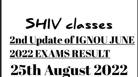 2nd update of IGNOU JUNE 2022 EXAMS RESULT @SHIVclasseseconomics