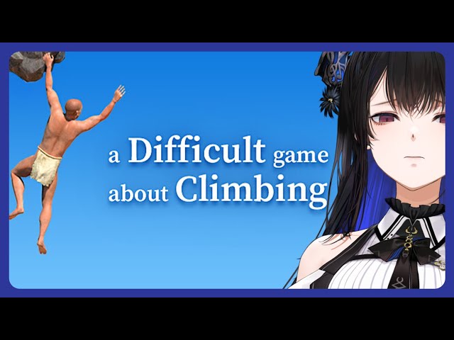 【a Difficult game about Climbing】I must become the mountain 🎼のサムネイル