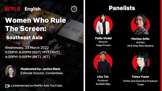 (English) Women Who Rule The Screen: Southeast Asia Virtual Panel | Netflix