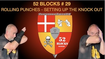 52 Blocks # 29 - Rolling Punches - Setting Up The KnockOut