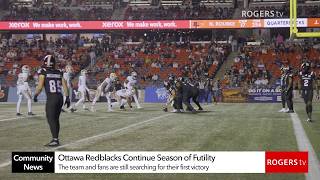 Community News Ottawa: Ottawa Redblacks Continue Season of Futility | Rogers tv