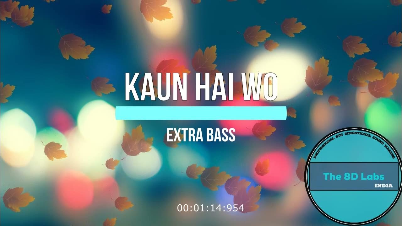Kaun Hai Wo EXTRA BASS BOOSTED Kaun Hai Wo Bahubali YouTube kaun-hai-wo-khush-naseeb-karwachauth-vlog-youtube