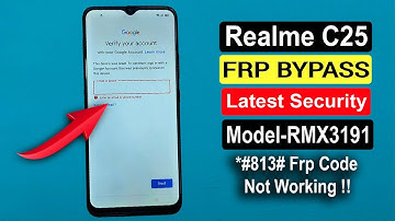 Realme C25 FRP Bypass latest security FRP/Google Lock Bypass - *#813# FRP CODE NOT WORKING !!