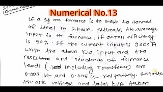Numerical no.13||Utilization of electric power||Arc furnace|| Estimate arc voltage & total KVA taken