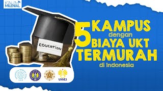 5 KAMPUS DENGAN BIAYA UKT TERMURAH DI INDONESIA