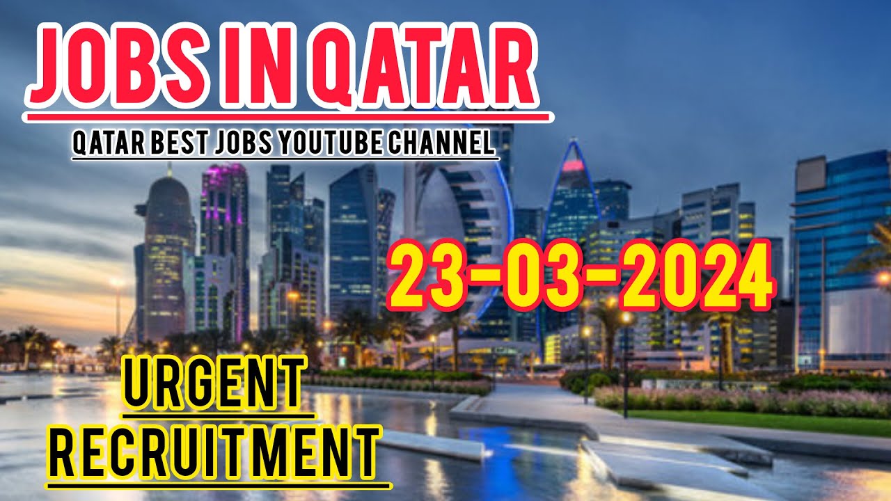 Jobs in Qatar 2024  High Salary Jobs  Walk in Interview Qatar Job  qatarjobs  qatarvacancies  job