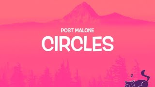 CIRCLES || POST MALONE || LYRICS