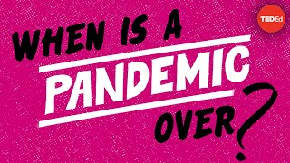 When is a pandemic over?
