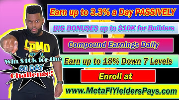 Join MetaFi Yielders EARN up 3.3% a Day Passively ⎮Up to 18% Down 7 Levels⎮Join $10K 60 Day Giveaway