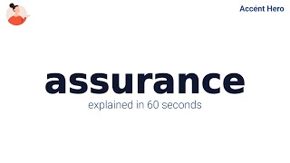 ASSURANCE - Meaning and Pronunciation