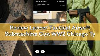Review Lancer Tactical Airsoft Submachine Gun WW2 Chicago Typewriter M1A1 Full Auto Electric SMG AEG