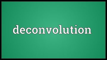 Deconvolution Meaning