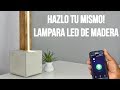 Hazlo Tu Mismo! - Lampara LED de Madera con Base de Concreto