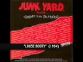 Junk Yard Band - Loose Booty