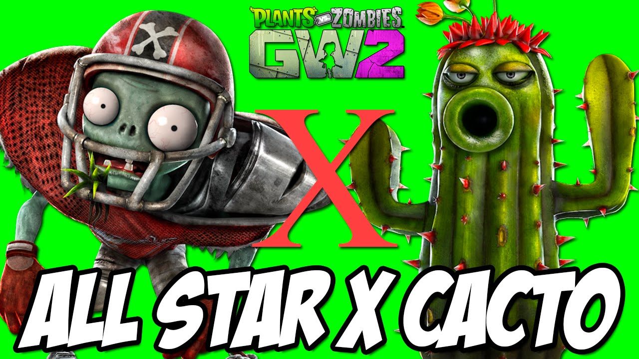 plantas vs zumbis garden warfare 2 all star x cacto youtube