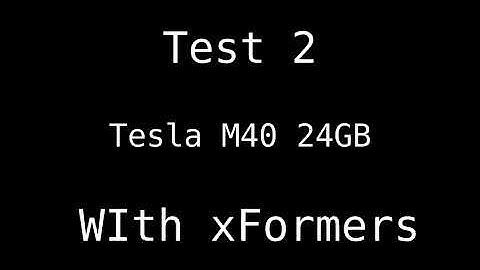 Performance Test - xFormers - Stable Diffusion NVIDIA Tesla M40 | Drag Race