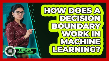How Does A Decision Boundary Work In Machine Learning? - AI and Machine Learning Explained