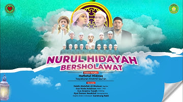 🔴🔵[LIVE] NURUL HIDAYAH BERSHOLAWAT DALAM RANGKA TASYAKURAN KHOTMIL QUR