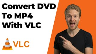 How To Convert DVD To MP4 With VLC Media Player (2026 Easy Guide)