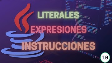 Literales, Expresiones e Instrucciones en Java: ¡Conceptos Esenciales!
