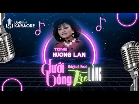 KARAOKE | Dưới Bóng Tre Làng | TONE NỮ | Hương Lan | Official Làng Văn