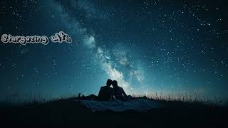 Stargazing with You – Cinematic Ambient Pop | Emotional Nostalgia Song