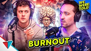 Burnout is a real thing | Podcast E12