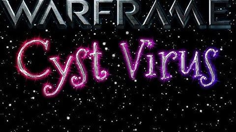 Warframe: Pimple Virus! (Cyst) Get a Infested Charger pet!