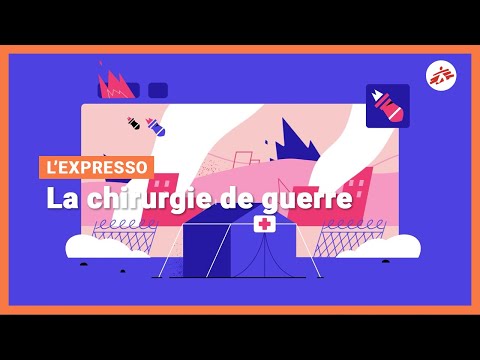 L'expresso : la chirurgie de guerre  | MSF France