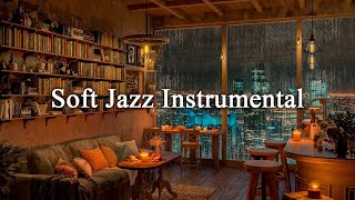 Soft Jazz Instrumental Music & Cozy Coffee Shop Ambience ☕ Jazz Relaxing Music for Workind, Studying