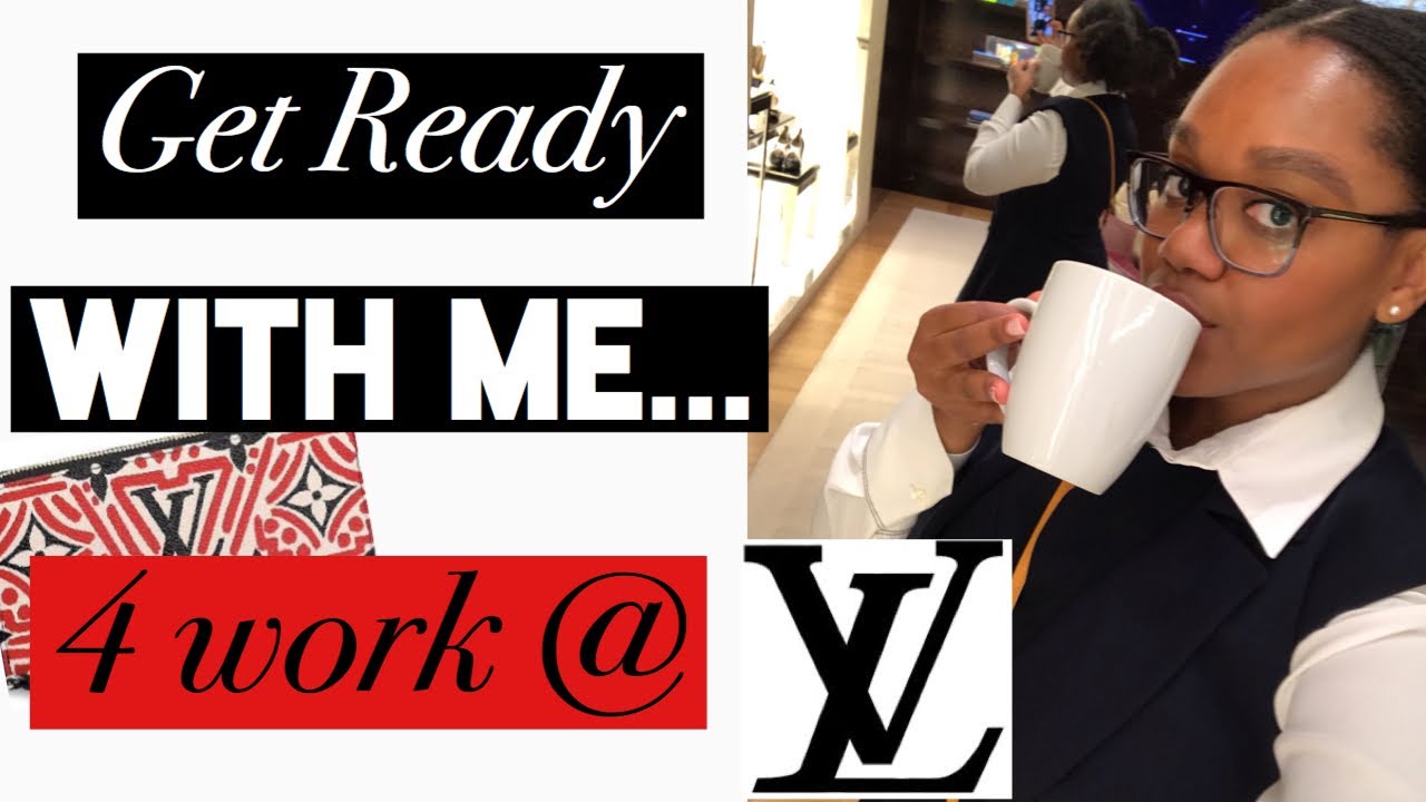 GRWM For Work 2020! Working For Louis Vuitton! Your LV Girl! 