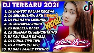 DJ TERBARU 2022 | HANYUT DALAM KECEWA | SEHARUSNYA AKU | BERBEZA KASTA | DJ REMIX FULL ALBUM TERBA