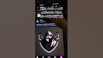 Cách tải delta x bản mới nhất vừa update