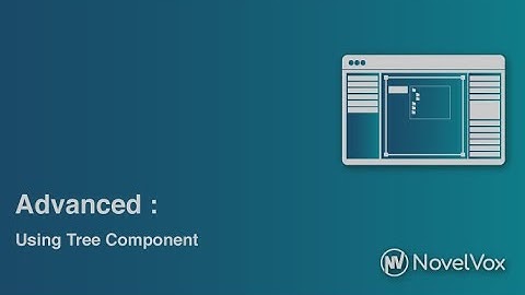 11 Advanced: How to use a Tree Component (FGD for Cisco Finesse)