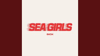 Video thumbnail of "Sea Girls - Sick (Full Version)"