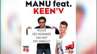 Manu dans le 6/9 - Manu ft. Keen'V | Nous les hommes on fait pipi debout !