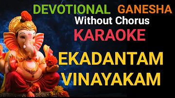 EKADANTAM VINAYAKAM KARAOKE Without Chorus DEVOTIONAL GANESHA Bhajans-For-Children-Karaoke