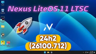 Nexus LiteOS 11 LTSC SuperLite (26100.712) | Windows 11 LTSC Lite Edition 2024 screenshot 4