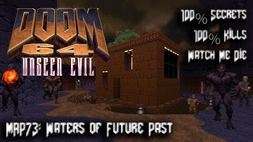 DOOM 64 Unseen Evil - Amalgoom - Map73: Waters of Future Past  - 100% Secrets