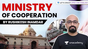 Ministry of Cooperation | UPSC CSE | Rushikesh Inamdar