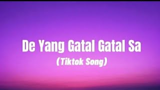 De Yang Gatl Gatal sa | tiktok song