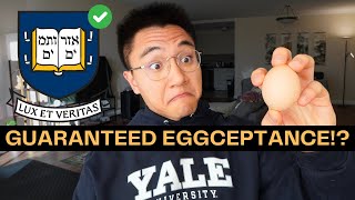 How To Get into Yale... With An Egg?